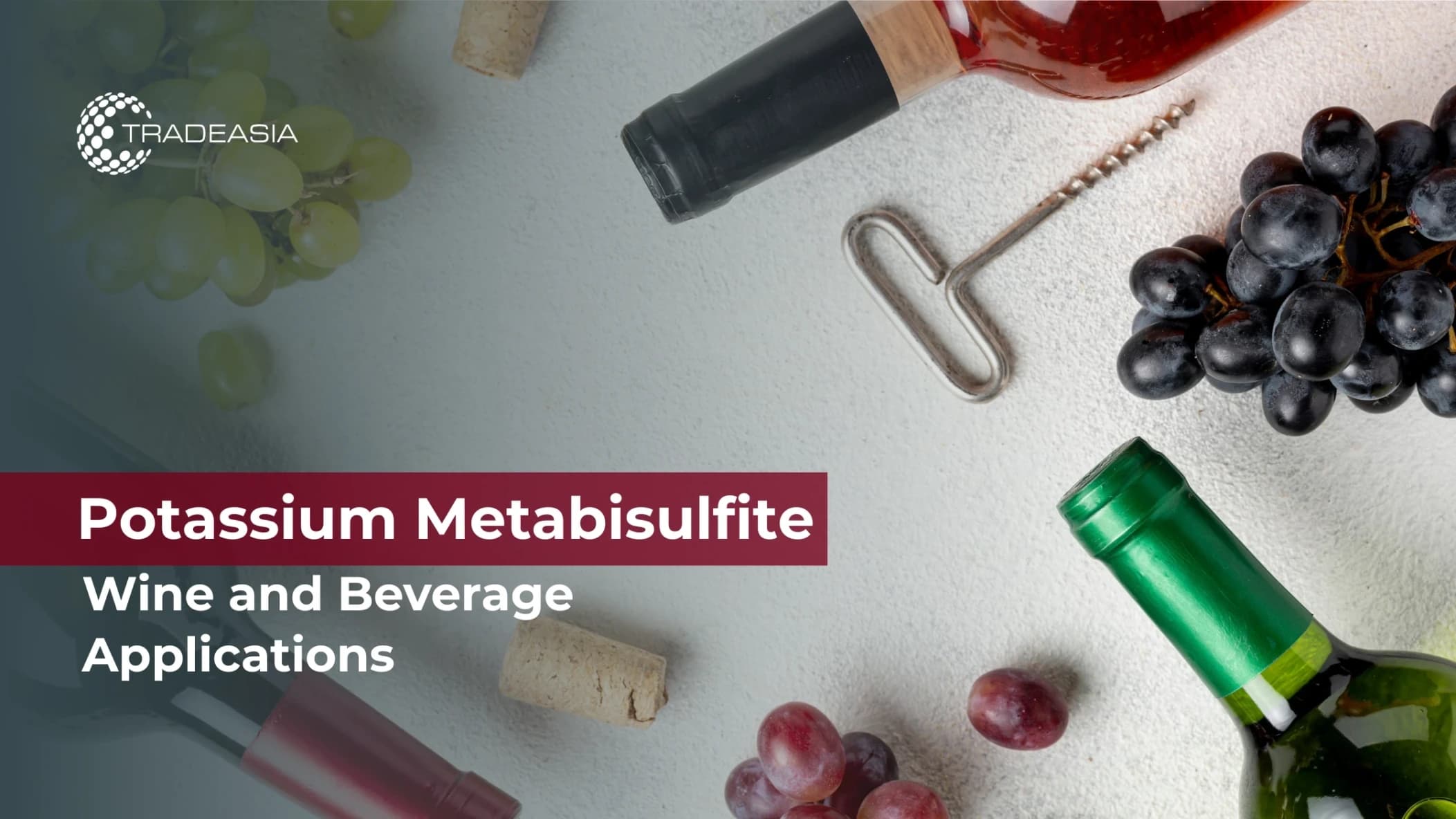Potassium Metabisulfite in Wine and Beverage Applications: Preservation and Protection